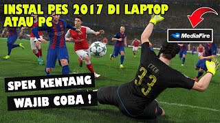 SPEK KENTANG PASTI BISA  CARA INSTALL PES 2017 SECARA LENGKAP TINGGAL MAIN [upl. by Aiz367]