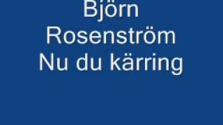 Björn Rosenström Nu du kärring [upl. by Etna]