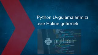 Python Uygulamalarımızı exe Haline getirmek [upl. by Dlarrej]