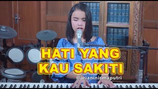 Rossa  Hati Yang Kau Sakiti Putri Ariani Cover [upl. by Gerita]