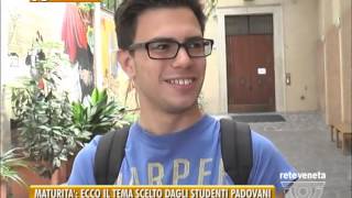 PADOVA TG  17062015  MATURITA’ ECCO IL TEMA SCELTO DAGLI STUDENTI PADOVANI [upl. by Neelyk]