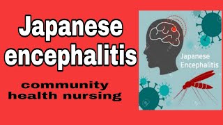 Japanese encephalitis  community health nursing [upl. by Eellehs]