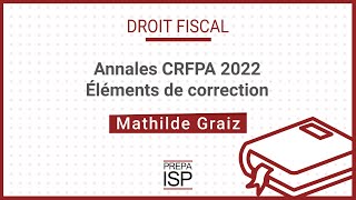 Annales CRFPA 2022  Droit fiscal [upl. by Milas]