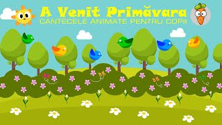 A Venit Primavara  Cantece pentru Copii  Desene Animate [upl. by Stace26]