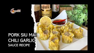 PORK SIU MAI  How to Make Dim SumStyle Siu Mai with Chinese Chilli Garlic Sauce Recipe [upl. by Jenny430]