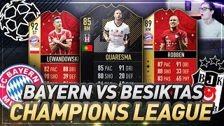 BAYERN MÜNCHEN vs BESIKTAS CHAMPIONS LEAGUE SQUAD BUILDER💎😱🔥 Fifa 18 Ultimate Team😱 [upl. by Kenelm]