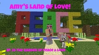 Amys Land Of Love Ep26 The Garden Of Peace amp Love  Amy Lee33 [upl. by Rimahs]