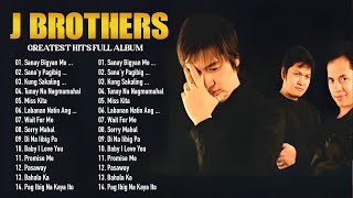 J BROTHERS MEDLEY HITS  J Brothers Greatest Hits Full Album  Best Songs Collection 💗 Opm 80s 90s [upl. by Burk]