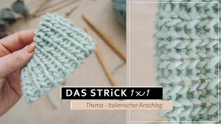 Italienischer Maschenanschlag im Rippmuster  einfache Strickanleitung 7 das Strick 1x1 [upl. by Aynor]