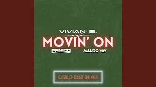 Movin On Carlo Esse Remix [upl. by Soelch]