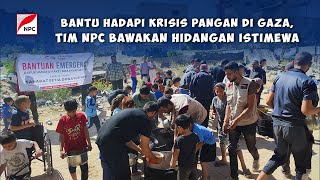 TIM NPC KEMBALI SALURKAN BANTUAN MAKANAN SIAP SAJI UNTUK WARGA PALESTINA DI GAZA UTARA [upl. by Lusar]