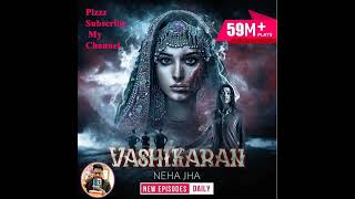 Vashikaran Episode 743Episode 743 [upl. by Jenelle]