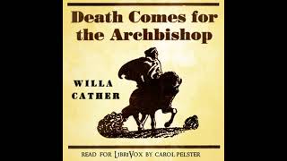 Death Comes for the Archbishop by Willa Cather read by Carol Pelster Part 12  Full Audio Book [upl. by Dun]