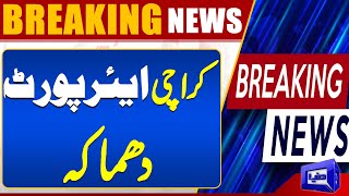 Breaking News Karachi Airport Explosion  Breaking News  Dunya News [upl. by Anerec]