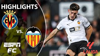 Villarreal vs Valencia  LALIGA Highlights  ESPN FC [upl. by Ydoc866]