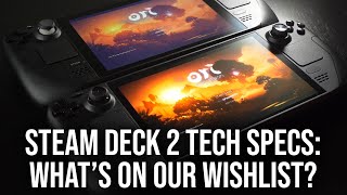 Steam Deck 2 Whats On Our Specs Wishlist [upl. by Onirotciv]