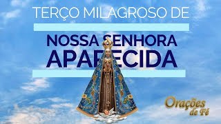 TERÇO MILAGROSO DE NOSSA SENHORA APARECIDA [upl. by Inilahs220]