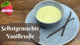 Selbstgemachte Vanillesoße  lecker cremig und einfach  Vanillesoße selber machen  BabCake [upl. by Halullat]