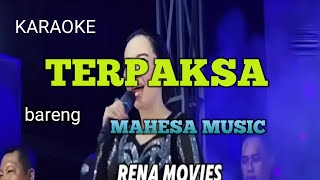 TERPAKSA KARAOKE BARENG MAHESA MUSIK [upl. by Kola]