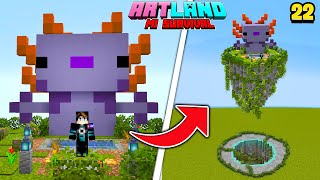 HAGO UNA ISLA FLOTANTE CON UN AJOLOTE AZUL GIGANTE EN MINECRAFT  ArtLand Cap 22 [upl. by Alhsa]