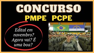 Concurso PMPE CBMPE e PCPE com edital em novembro Uma excelente oportunidade Entenda [upl. by Cesar]