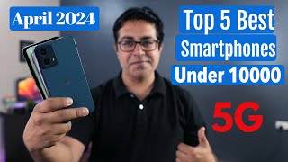 Top 5 Best 5G Phones Under 10000 in April 2024 I Under 10k [upl. by Seana]