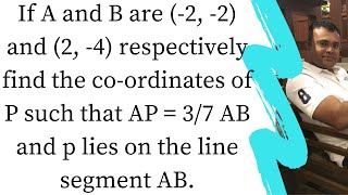 If A and B are 2 2 and 2 4 respectively find the coordinates of P such that AP  37 AB [upl. by Epolulot]