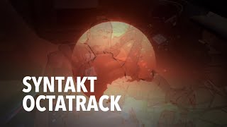 SYNTAKT OCTATRACK electronicmusic [upl. by Larena]