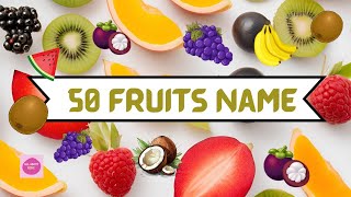 50 Fruits Name First Fruits introduction for your kidz [upl. by Gmur]