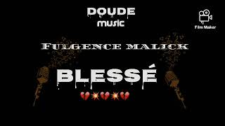 Fulgence malick blessé Doude production  new sound 128k [upl. by Eelyr]