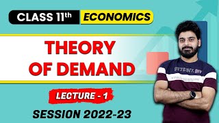 Class 11 Economics  Theory of Demand  L1  CBSE Session 202223  Love Kaushik Sir  Learn and Fun [upl. by Lessig]