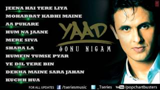 Sonu Nigam quotYaadquot Album Full Audio Songs  Jukebox  Hit Pop Album [upl. by Chenay]