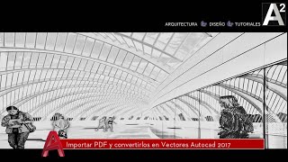 Importar PDF y convertir en Vectores Autocad 2017 [upl. by Wordoow]