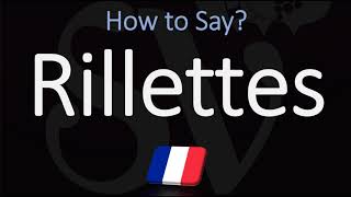 How to Pronounce Rillettes CORRECTLY What does Rillettes mean in French [upl. by Mayda]