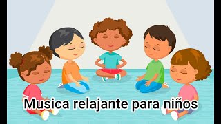 Música relajante y tranquilizante para niños durante los procesos de aprendizaje [upl. by Nerrual]