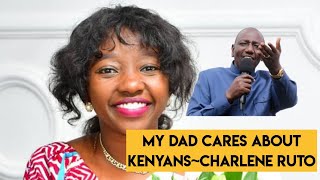 My Dad William Ruto Cares About Kenyans With His Decisions Charlene Ruto Says Kenyans React [upl. by Assillim358]