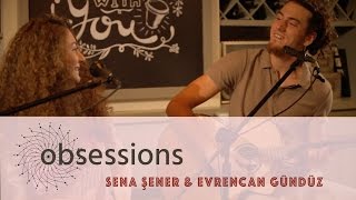 Sena Şener amp Evrencan Gündüz  Killing Me Softly Cover  obsessions [upl. by Airpac]