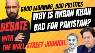 Is Imran Khan Good or Bad for Pakistan Debate with Wall Street Journals Sadanand Dhume [upl. by Nikolia]