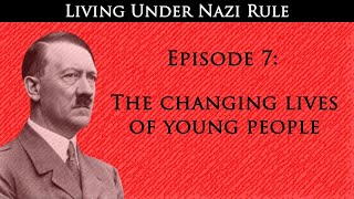 OCR History B Nazi Germany Recap Ep 7  Changing Lives of Youths 193339 [upl. by Hacissej148]