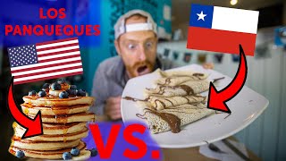 Chilean FOOD VS American FOOD  THE PANCAKES [upl. by Ttegirb]