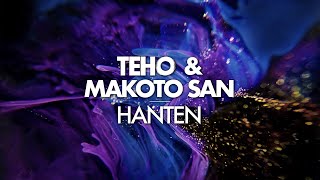 Teho amp Makoto San  Hanten Original mix [upl. by Saidnac]