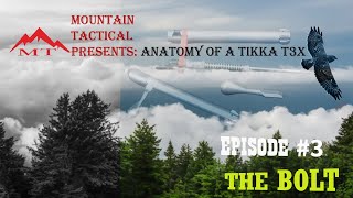 Anatomy of the Tikka T3x  Episode 3 The Bolt [upl. by Nylirrej831]