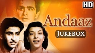 Andaaz All Songs HD  Dilip Kumar  Raj Kapoor  Nargis [upl. by Nosak]