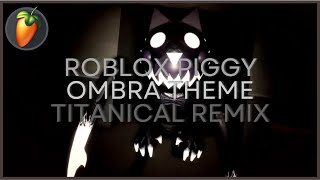 Roblox Piggy  Ombra Theme Titanical Remix Official Audio [upl. by Ecreip]