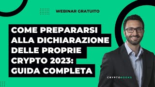 Come prepararsi alla Dichiarazione delle proprie Crypto 2023  Guida completa [upl. by Eciruam]