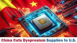 China fights back against the US chip supply cut dysprosium metal export bans become a new tactic [upl. by Alimhaj]