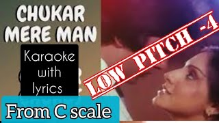 From C scale  Chookar mere mann ko  karaoke  with lyrics  Kishor kumar  4 scale [upl. by Nide996]