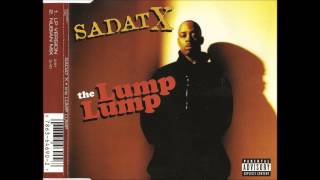 Sadat X The Lump Lump LP Version [upl. by Drareg407]