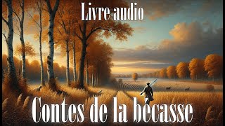 Contes de la Bécasse de Guy de Maupassant  Livre audio complet en français [upl. by Aikrehs]