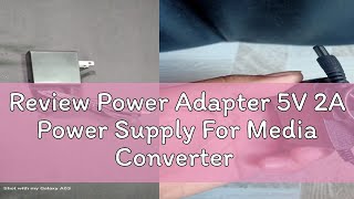 Review Power Adapter 5V 2A Power Supply For Media Converter 5V 2A Charger [upl. by Anaz418]